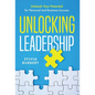 Unlocking Leadership: Unleash Your Potential for Personal and Business Success - Hardcover