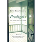 Prodigals and Those Who Love Them: Words of Encouragement for Those Who Wait - Paperback