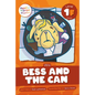 Bess and the Can: Level 1f (L/LL/Ss) - Paperback