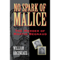 No Spark of Malice: The Murder of Martin Begnaud - Paperback