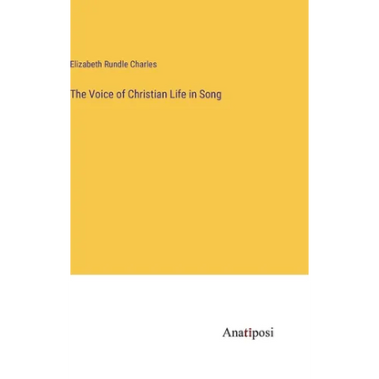 The Voice of Christian Life in Song - Hardcover