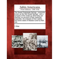 The Sweet Chalybeate Springs: Commonly Known as the Red Sweet Springs: With a Synopsis of the Routes by Which They Are Reached, an Account of Their - Paperback