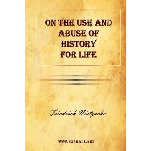 On the Use and Abuse of History for Life - Paperback