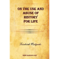 On the Use and Abuse of History for Life - Paperback