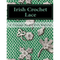 Irish Crochet Lace: A Vintage Home Arts Reprint - Paperback