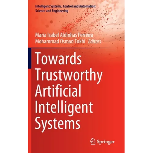 Towards Trustworthy Artificial Intelligent Systems - Hardcover