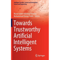 Towards Trustworthy Artificial Intelligent Systems - Hardcover