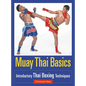 Muay Thai Basics: Introductory Thai Boxing Techniques - Paperback