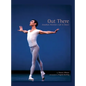 Out There: Jonathan Porretta's Life in Dance - Hardcover