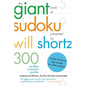 The Giant Book of Sudoku Presented by Will Shortz: 300 Wordless Crossword Puzzles - Paperback