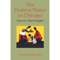 The Hottest Water in Chicago - Paperback