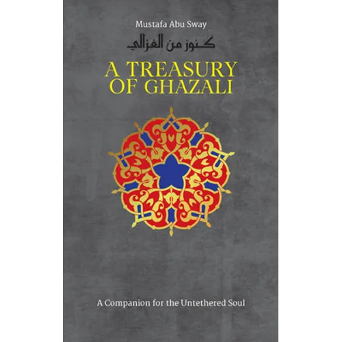 A Treasury of Ghazali - Hardcover