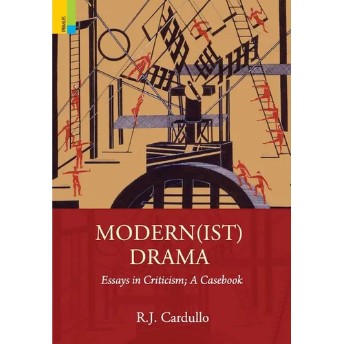 Modern(ist) Drama: Essays in Criticism; A Casebook - Hardcover