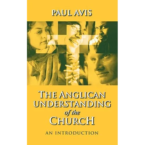 Anglican Understanding Church - An Introduction - Paperback
