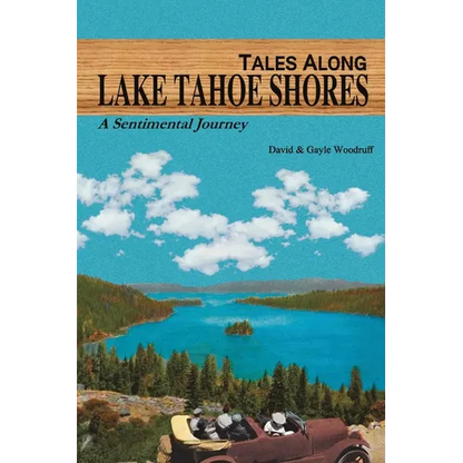Tales Along Lake Tahoe Shores: A Sentimental Journey - Paperback