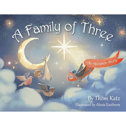 A Family of Three: An Adoption Story - Paperback