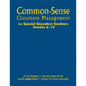 Common-Sense Classroom Management for Special Education Teachers, Grades 6-12 - Hardcover