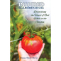 Inspired Gardening-Discovering the Heart of God While in the Garden - Paperback
