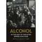 Alcohol in the Age of Industry, Empire, and War - Paperback