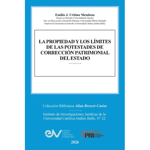 La Propiedad Y Los Límites de Las Potestades de Corrección Patrimonial del Estado - Paperback