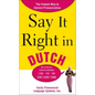 Say It Right in Dutch: Easily Pronounced Language Systems - Paperback