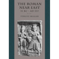 The Roman Near East: 31 BC-AD 337 - Paperback
