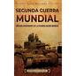 Segunda Guerra Mundial: Una guía apasionante de la Segunda Guerra Mundial - Hardcover