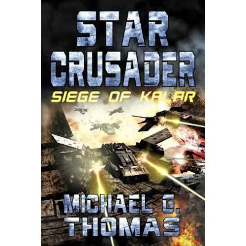 Star Crusader: Siege of Kalar - Paperback