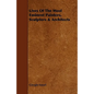 Lives of the Most Eminent Painters, Sculptors & Architects - Paperback