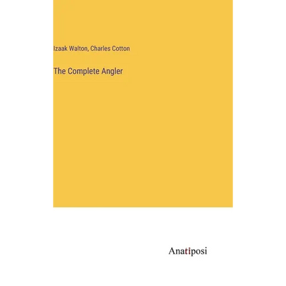 The Complete Angler - Hardcover