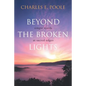 Beyond the Broken Lights: Simple Words at Sacred Edges - Paperback