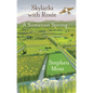 Skylarks with Rosie: A Somerset Spring - Hardcover