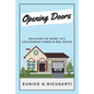 Opening Doors: Unlocking the Secret to a Life-Changing Career in Real Estate - Paperback