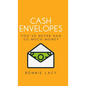 Cash Envelopes: You've Never Had So Much Money - Hardcover