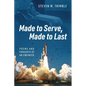 Made to Serve, Made to Last: Poems and Thoughts of an Engineer - Paperback