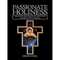Passionate Holiness: Marginalized Christian Devotions for Distinctive Peoples - Paperback