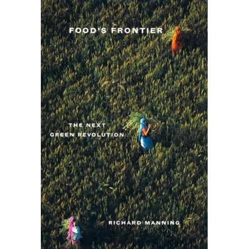Food's Frontier: The Next Green Revolution - Paperback