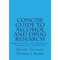 Concise Guide to Alcohol and Drug Research: Implications for Treatment, Prevention, and Policy - Paperback