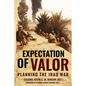 Expectation of Valor: Planning for the Iraq War - Hardcover