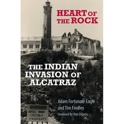 Heart of the Rock: The Indian Invasion of Alcatraz - Paperback