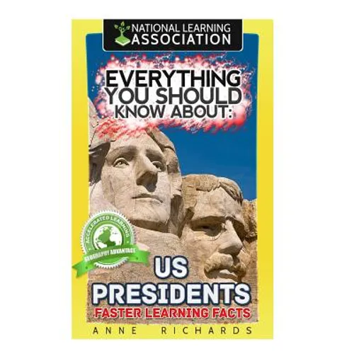 Everything You Should Know About: US Presidents - Paperback