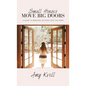 Small Hinges Move Big Doors: A Guide to Bringing Joy Back into the Home - Hardcover