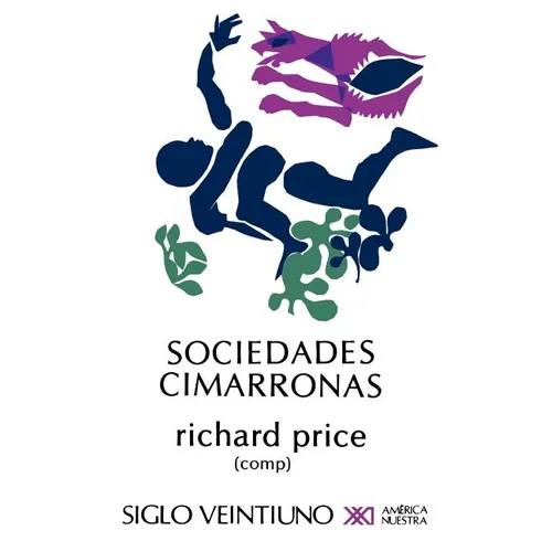 Sociedades Cimarronas.Comunidades Esclavas Rebeldes En Las Americas - Paperback