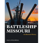 Battleship Missouri: An Illustrated History - Paperback