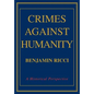 Crimes Against Humanity: A Historical Perspective - Hardcover