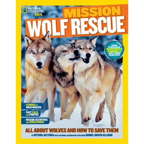 Mission: Wolf Rescue: All about Wolves and How to Save Them - Paperback