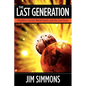 The Last Generation: Prophecy, Current World Events, and the End Times - Paperback