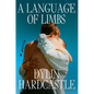 A Language of Limbs - Hardcover