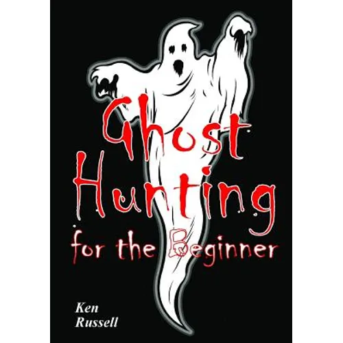 Ghost Hunting For The Beginner - Paperback