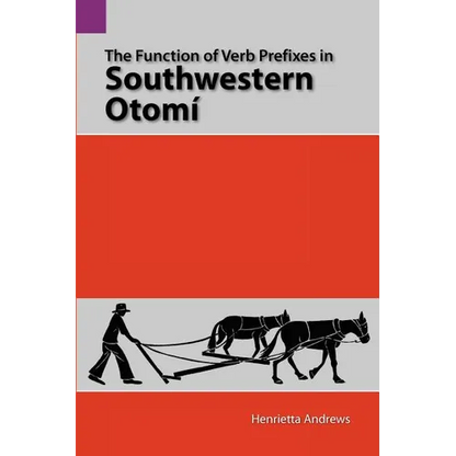 The Function of Verb Prefixes in Southwestern Otom - Paperback
